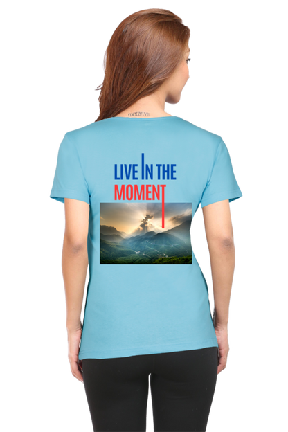 Artredis Women Cotton Printed Regular Fit T-Shirts| Live in the Moment| | Half Sleeves | Round Neck